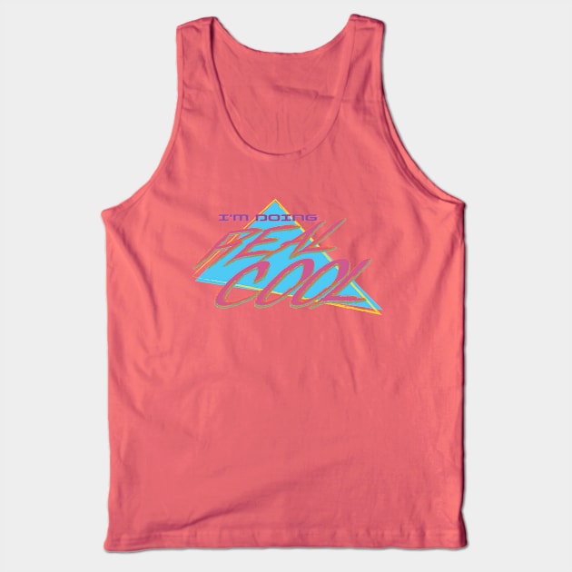 Doing Real Cool Tank Top by GoodSir